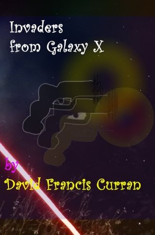 Invaders from Galaxy X (Kindle Edition)