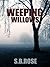 Weeping Willows by S.B. Rose