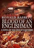 Blood of an Englishman: A novel of the Siege of Cawnpore