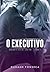 O Executivo (Duologia Rio de Janeiro, #1)