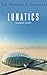 Lunatics: A Short Story