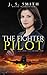 The Fighter Pilot: A Fictio...