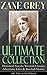 ZANE GREY Ultimate Collection: Historical Novels, Western Classics, Adventure Tales & Baseball Stories (60+ Titles in One Volume): Westerns, War & Sports Tales