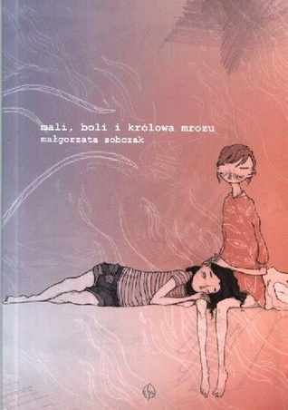 Mali, Boli i Królowa Mrozu (Paperback)