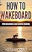 How To Wakeboard: For Beginner And Novice Riders