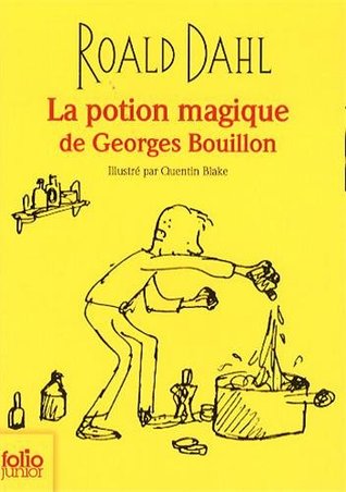 La Potion Magique De Georges Bouillon