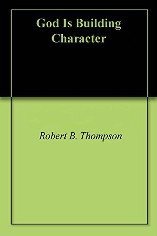 God Is Building Character