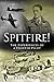 Spitfire!: The Experiences of a Battle of Britain Fighter Pilot