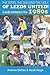 The Good, The Bad and The Ugly of Leeds United!: Leeds United in the 1980s