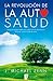 La revolución de la autosalud (Spanish Edition)