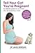 Tell Your Cat You're Pregnant by Lewis Kirkham