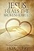 Jesus Heals The Brokenhearted by Hoa Tong