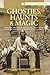 Ghosties, Haunts & Magic: F...