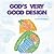God's Very Good Design by Mary Flo Ridley