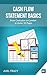 Cash Flow Statement Basics: From Confusion to Comfort in Under 35 Pages