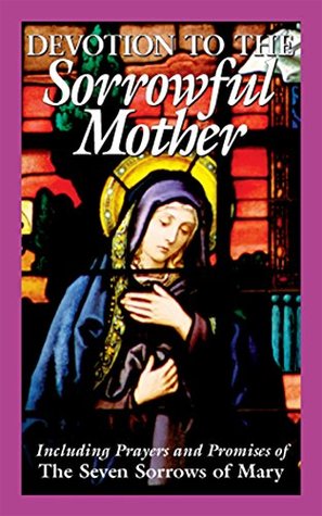 Devotion to the Sorrowful Mother (Kindle Edition)