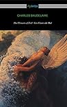 The Flowers of Evil / Les Fleurs du Mal by Charles Baudelaire