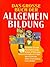 Das grosse Buch der Allgemeinbildung.