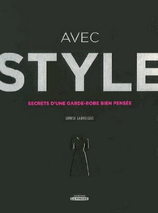 AVEC STYLE : SECRETS D'UNE GARDE-ROBE BIEN PENSÉE (Paperback)