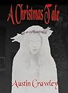A Christmas Tale by Austin Crawley