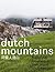 Dutch Mountains. Francine Houben/Mecanoo Architecten by Jan Tromp