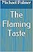 The Flaming Taste