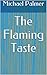 The Flaming Taste