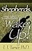 Shepherds, Wake Up: Ancient...