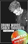 Drunk Words, Sober Thoughts