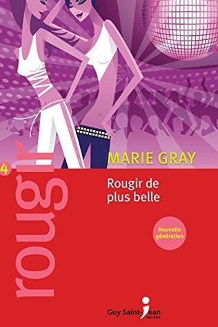 Rougir 4: Rougir de plus belle (French Edition)