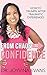 From Chaos to Confidence: How To Triumph After Traumatic Experiences