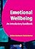 Emotional Wellbeing: An Introductory Handbook