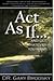 Act As If - The Ultimate Se...
