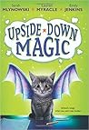 Upside-Down Magic by Sarah Mlynowski Upside-Down Magic by Sarah Mlynowski