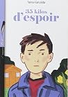 35 Kilos D'Espoir by Anna Gavalda 35 Kilos D'Espoir by Anna Gavalda