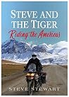 Steve and the Tiger Riding the Americas Steve and the Tiger Riding the Americas