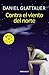 Contra el viento del norte by Daniel Glattauer