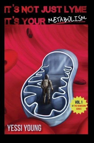 It's Not Just Lyme: Understanding the Metabolism's Role in Fighting Chronic Infections (Paperback)