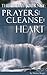 Prayers That Cleanse the Heart: A 21 Day Journey