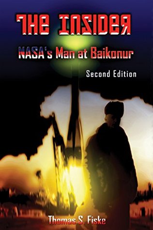 The Insider: NASA's Man at Baikonur (Kindle Edition)