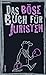 Das böse Buch für Juristen