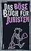 Das böse Buch für Juristen by Linus Höke