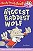 The Biggest Baddest Wolf (Ready Steady Read)