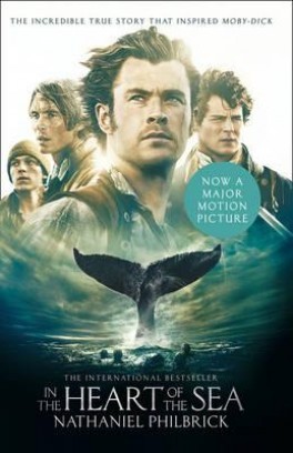 In the Heart of the Sea: The Tragedy of the Whaleship Essex