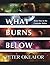 What Burns Below: Book One in the Centralix Series (An Urban Fantasy Series)