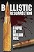 Ballistic Resurrection
