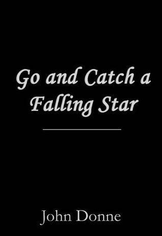 Go and Catch a Falling Star (Kindle Edition)