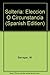 Solteria: Eleccion O Circunstancia (Spanish Edition)