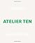 Invisible Architecture, Atelier Ten: 25 Years of Atelier Ten