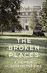 The Broken Places: A Memoir